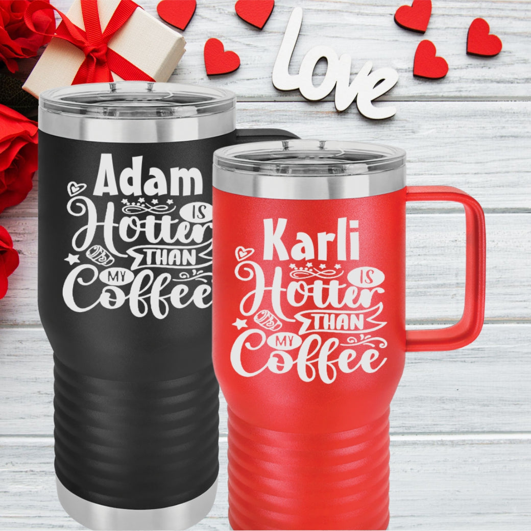 His and Her Hotter than Coffee Tumbler Set